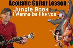 I Wanna Be Like You – Jungle Book
